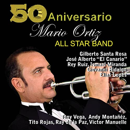 Mario Ortiz All Star Band 50th Anniversary