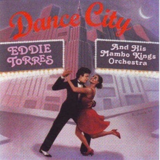 EDDIE TORRES AND HIT MAMBO KING CD DANCE CITY
