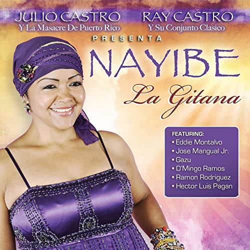 Ray Castro y Julio Castro Presenta Nayibe "La Gitana"