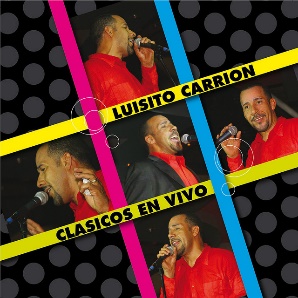 Clásicos En Vivo - Album by Luisito Carrion | Spotify