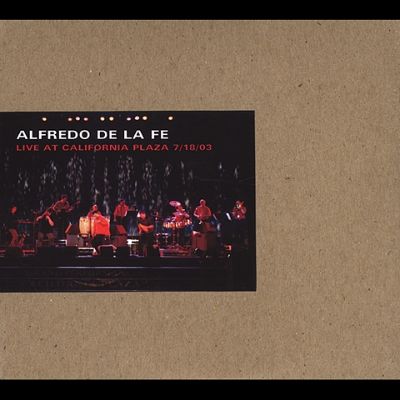 Los Angeles, Ca 7/18/03 - Alfredo de la Fé | Songs, Reviews, Credits | AllMusic