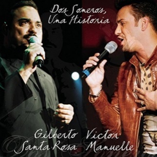 Dos Soneros, una Historia [CD] - Víctor Manuelle, Gilberto Santa Rosa | Songs, Reviews, Credits | AllMusic