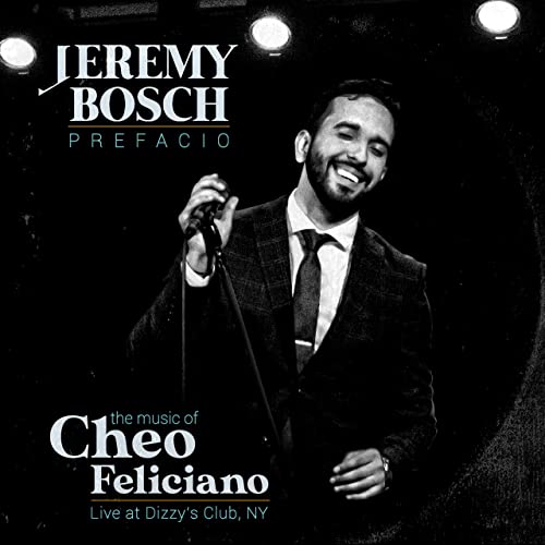 Amazon.com: Prefacio: The Music Of Cheo Feliciano (Live At Dizzy's Club, NY)  : Jeremy Bosch: Música Digital