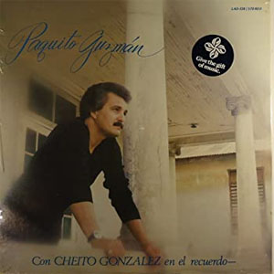 Álbum Con Cheito Gonzalez En El Recuerdo de Paquito Guzmán
