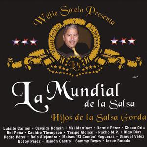 La Mundial de la Salsa: Hijos de la Salsa by Willie Sotelo y La Mundial (Album): Reviews, Ratings, Credits, Song list - Rate Your Music