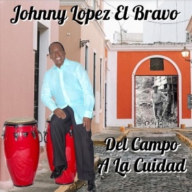 Del Campo a La Cuidad de Johnny Lopez el Bravo en Apple Music