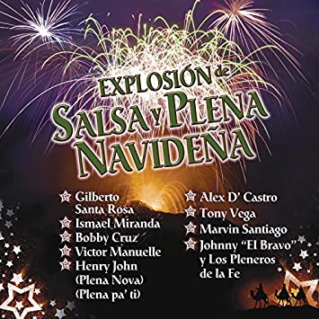 Explosion De Salsa Y Plena Navideña by Johnny El Bravo (2009-12-01)