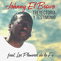 Johnny El Bravo feat. Los Pleneros De La Fe