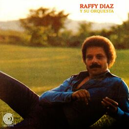 Raffy Diaz Y Su Orquesta
