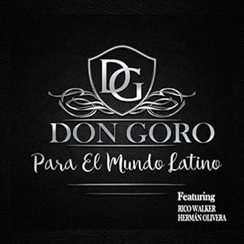 Don Goro Para El Mundo Latino