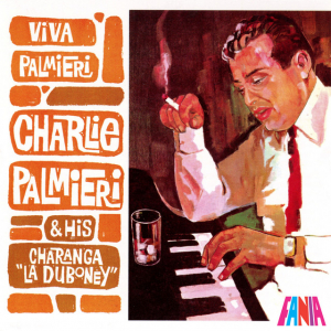 Charlie Palmieri & His Charanga “La Duboney” – Viva Palmieri