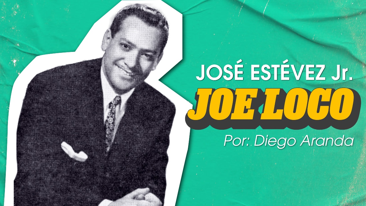 JOSÉ ESTÉVEZ Jr. – JOE LOCO