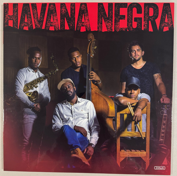 Havana Negra: Innovación y Tradición en la Música Cubana - Zanja Records